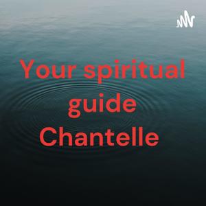 Your spiritual guide Chantelle