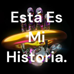 Está Es Mi Historia.