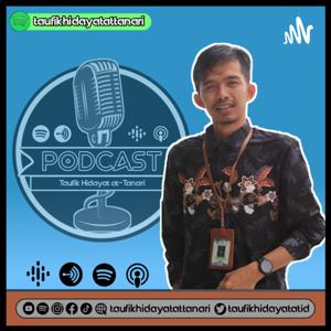 Podcast Taufik Hidayat at-Tanari