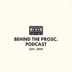 Behind the Prosc