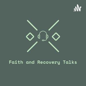 Faith and Recovery Talks