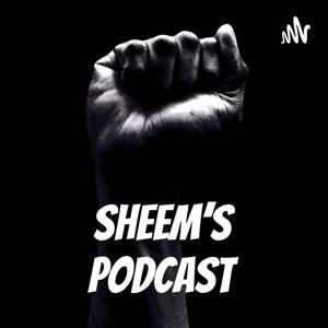 Sheem's Podcast