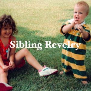 Sibling Revelry