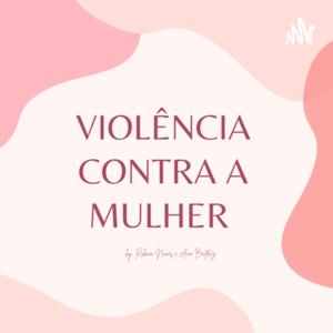 VIOLÊNCIA CONTRA A MULHER