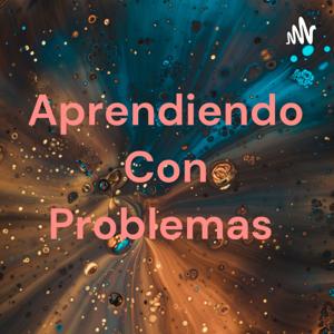 Aprendiendo Con Problemas