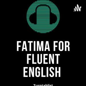 Fatima For Fluent English