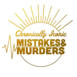 Chronically Iconic Mistakes & Murders by Jauclyn & Ryah