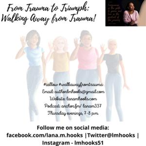 Trauma to Triumph: Walking Away from Trauma