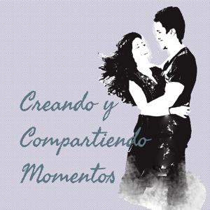 Creando y Compartiendo Momentos