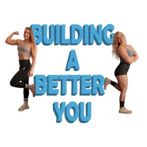 Building a Better You