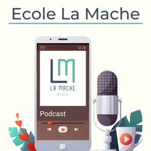 Podcast de l'école La Mache