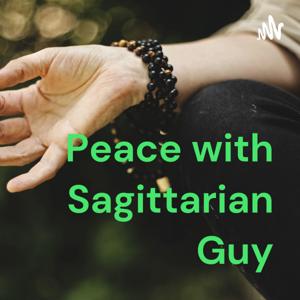 Peace with Sagittarian Guy