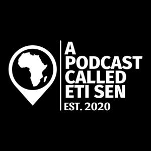 A Podcast Called Eti Sen