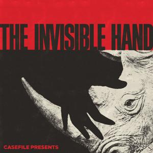 The Invisible Hand by Casefile Presents