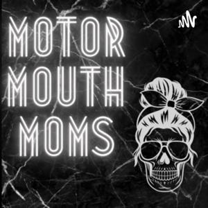 Motor Mouth Moms