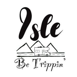 Isle Be Trippin'