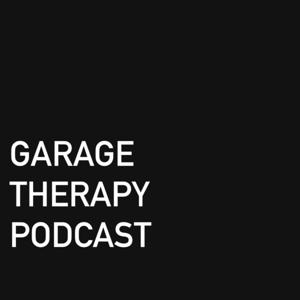Garage Therapy Podcast