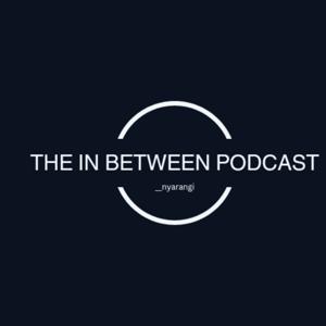 The In-between Podcast