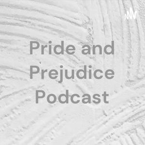 Pride and Prejudice Podcast