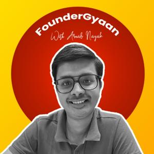 FounderGyaan by Arnab Nayak