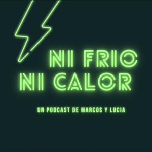 Ni frío ni calor