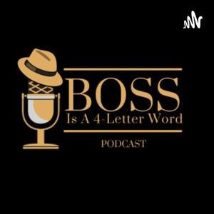 Boss is a 4-Letter Word