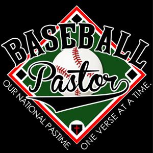 Baseball Pastor Podcast