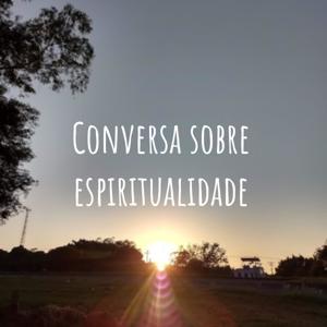 Conversa sobre espiritualidade