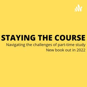 Staying the Course: Navigating the Challenges of Part-time Study