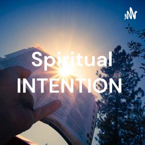 Spiritual INTENTION