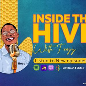 Inside The Hive With Feezy