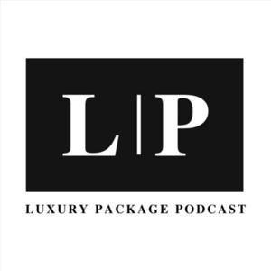 Luxury Package Podcast