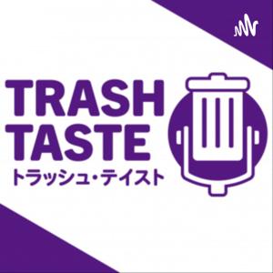 Trash Taste Podcast