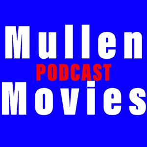 Mullen Movies Podcast