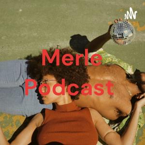 Merle Podcast