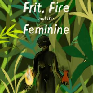 Frit, Fire and the Feminine: Glass, Ceramics and Community