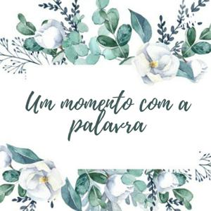 Um Momento Com a Palavra