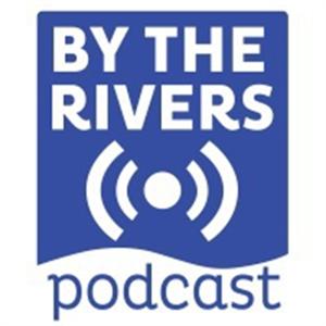 By The Rivers Podcast