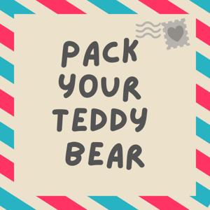 Pack Your Teddy Bear