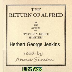 Return of Alfred, The by Herbert George Jenkins (1876 - 1923)