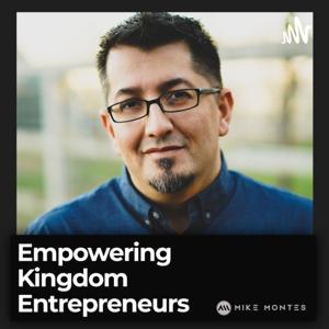 Empowering Kingdom Entrepreneurs