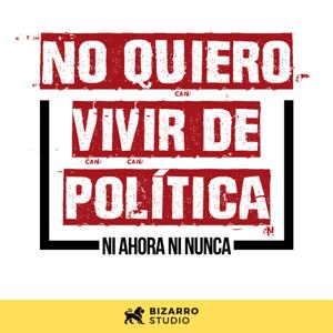 No Quiero Vivir De Política
