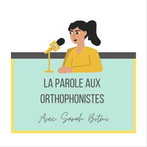 La Parole Aux Orthophonistes by Sarah BOTMI