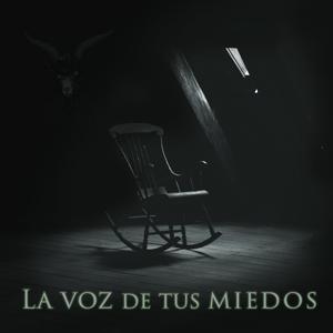 La Voz De Tus Miedos