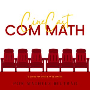 CineCast com Math