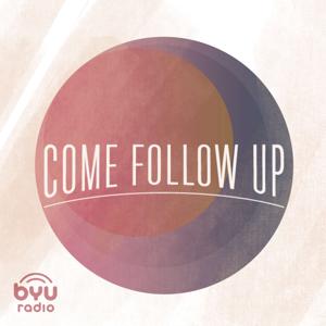 Come Follow Up by BYUradio