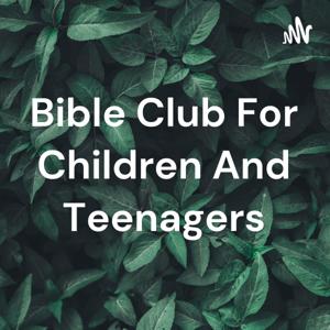 Bible Club For Children And Teenagers