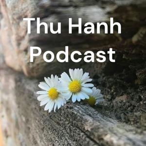 Thu Hanh Podcast