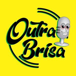 Outra Brisa Podcast