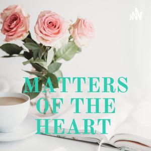 MATTERS OF THE HEART